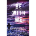 Be With Me - Paperback
