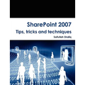 SharePoint 2007 Tips, tricks and techniques - Paperback