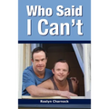 Who Said I Can't? - Paperback