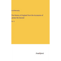 The History of England from the Accession of James the Second: Vol. 3 - Hardcover