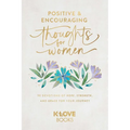 Positive and Encouraging Thoughts for Women: 90 Devotions of Hope, Strength, and Grace for Your Journey - Paperback