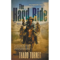The Hard Ride: A Classic Western Adventure - Paperback