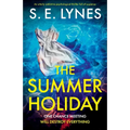 The Summer Holiday: An utterly addictive psychological thriller full of suspense - Paperback
