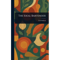 The Ideal Bartender - Hardcover