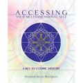 Accessing Your Multidimensional Self: A Key to Cosmic History - Paperback