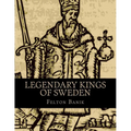 Legendary Kings of Sweden - Paperback