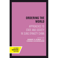Ordering the World: Approaches to State and Society in Sung Dynasty China Volume 16 - Paperback