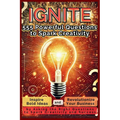 IGNITE 555 Powerful Questions to Spark Creativity: Inspire Bold Ideas and Revolutionize Your Business by Asking the Right Questions to Spark Creativit - Paperback