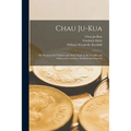 Chau Ju-Kua: His Work on the Chinese and Arab Trade in the Twelfth and Thirteenth Centuries, Entitled Chu-fan-chï - Paperback