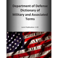 2014 Department of Defense Dictionary of Military and Associated Terms: Joint Publication 1-02 - Paperback