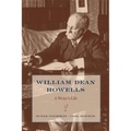 William Dean Howells: A Writer's Life - Hardcover