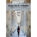 Viaje en el tiempo: Cómo me encontré con mi yo del futuro - Paperback