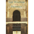 The Wisdom of the Prophet: Sayings of Muhammad - Paperback