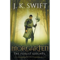 Morgarten: A novel of The Forest Knights - Paperback