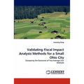 Validating Fiscal Impact Analysis Methods for a Small Ohio City - Paperback