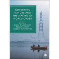 Governing Nature and the Making of World Order - Paperback