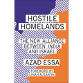 Hostile Homelands: The New Alliance Between India and Israel - Paperback