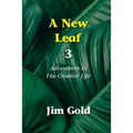 A New Leaf 3: Adventures In The Creative Life - Paperback