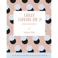 Cricut Explore Air 2: Unpack Your Skills! Tips and Tricks for the Master Use of Your Cricut Explore - Paperback
