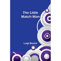 The Little Match Man - Paperback