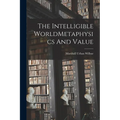 The Intelligible WorldMetaphysics And Value - Paperback