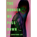 The Hunger We Pass Down - Hardcover