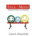 Stuck in the Middle A Generation X View of Talent Management - Paperback