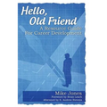 Hello, Old Friend: A Resource Guide For Career Development - Paperback