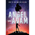Angel and Adam: Love to Live and Live to Love: - Paperback
