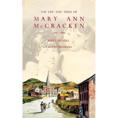 The Life and Times of Mary Ann McCracken, 1770-1866 - Paperback