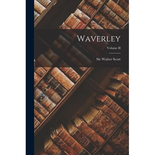 Waverley; Volume II - Paperback