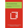 The Scanlon Plan: A Frontier in Labor Management Cooperation - Hardcover