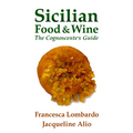 Sicilian Food and Wine: The Cognoscente's Guide - Paperback