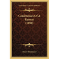 Conferences Of A Retreat (1898) - Paperback