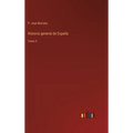 Historia general de España: Tomo 5 - Hardcover