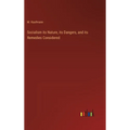 Socialism its Nature, its Dangers, and its Remedies Considered - Hardcover
