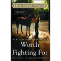 Worth Fighting for: Love, Loss, and Moving Forward - Paperback