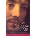 Come, Follow Me: The Commandments of Jesus - Paperback