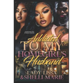 Addicted to My Homegirl's Husband - Paperback