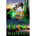 Losing Me To A Memphis Boss 3: The Finale - Paperback