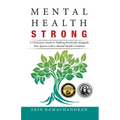 Mental Health Strong: A Christian's Guide to Walking Resiliently Alongside Your Spouse with a Mental Health Condition - Paperback