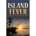 Island Fever: Life Adventures in Search of Island Paradise - Paperback