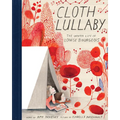 Cloth Lullaby: The Woven Life of Louise Bourgeois - Hardcover