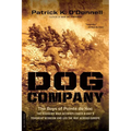 Dog Company: The Boys of Pointe du Hoc-the Rangers Who Accomplished D-Day's Toughest Mission and Led the Way across Europe - Paperback