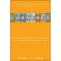 Cornered: The New Monopoly Capitalism and the Economics of Destruction - Paperback