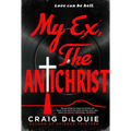 My Ex, the Antichrist - Paperback