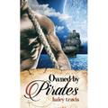 Owned by Pirates: Sweet Romance on the Sea (Shy Girl / Alpha Male Adventure) - Paperback