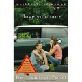 The I Love You More Workbook for Women: Six Sessions on How Everyday Problems Can Strengthen Your Marriage - Paperback
