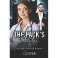 The Pack's Doctor: The Pack Series Book 1 - Paperback