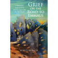 Grief on the Road to Emmaus: A Monastic Approach to Journeying with the Bereaved - Paperback
